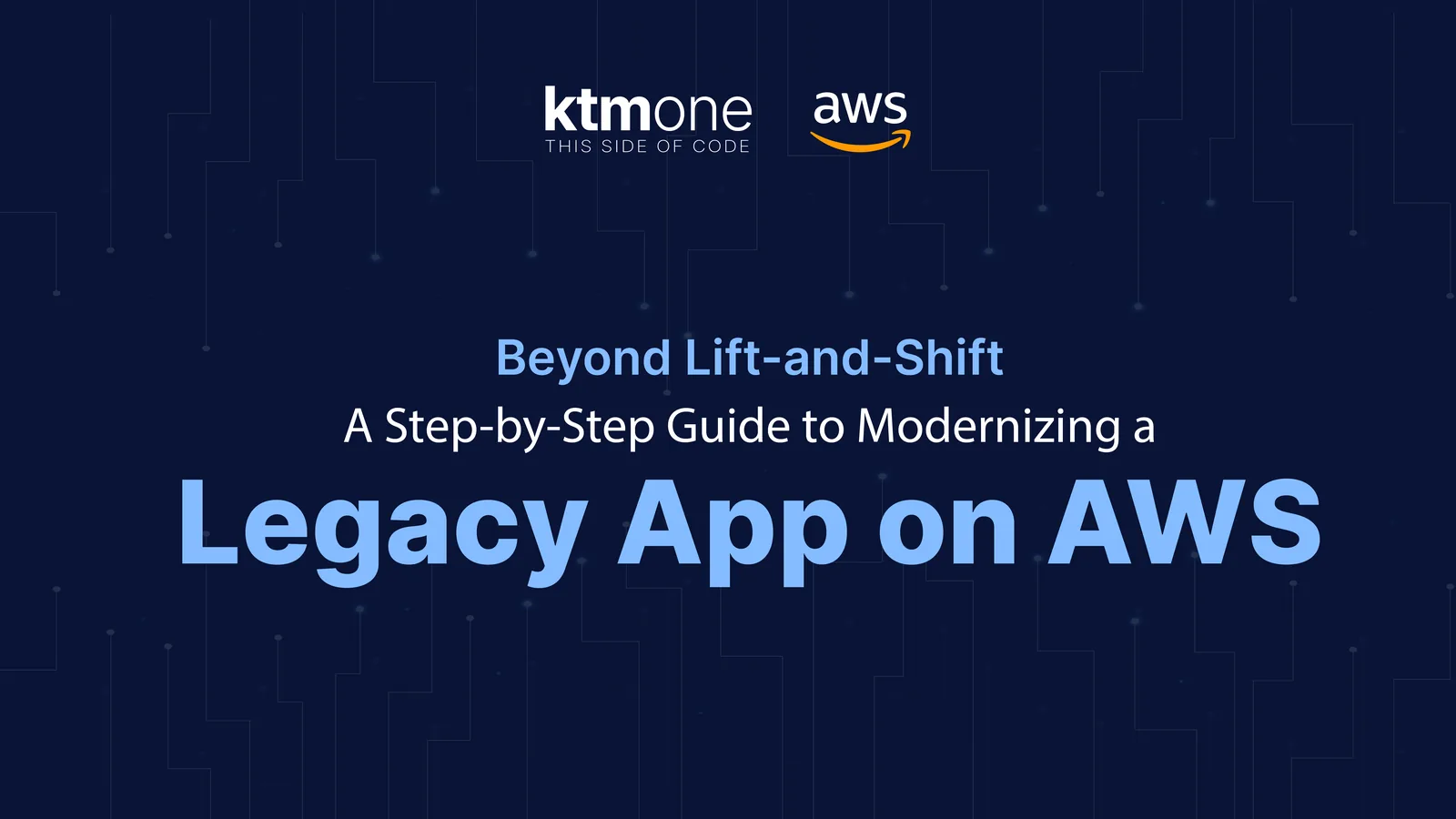 Modernizing Legacy Applications on AWS