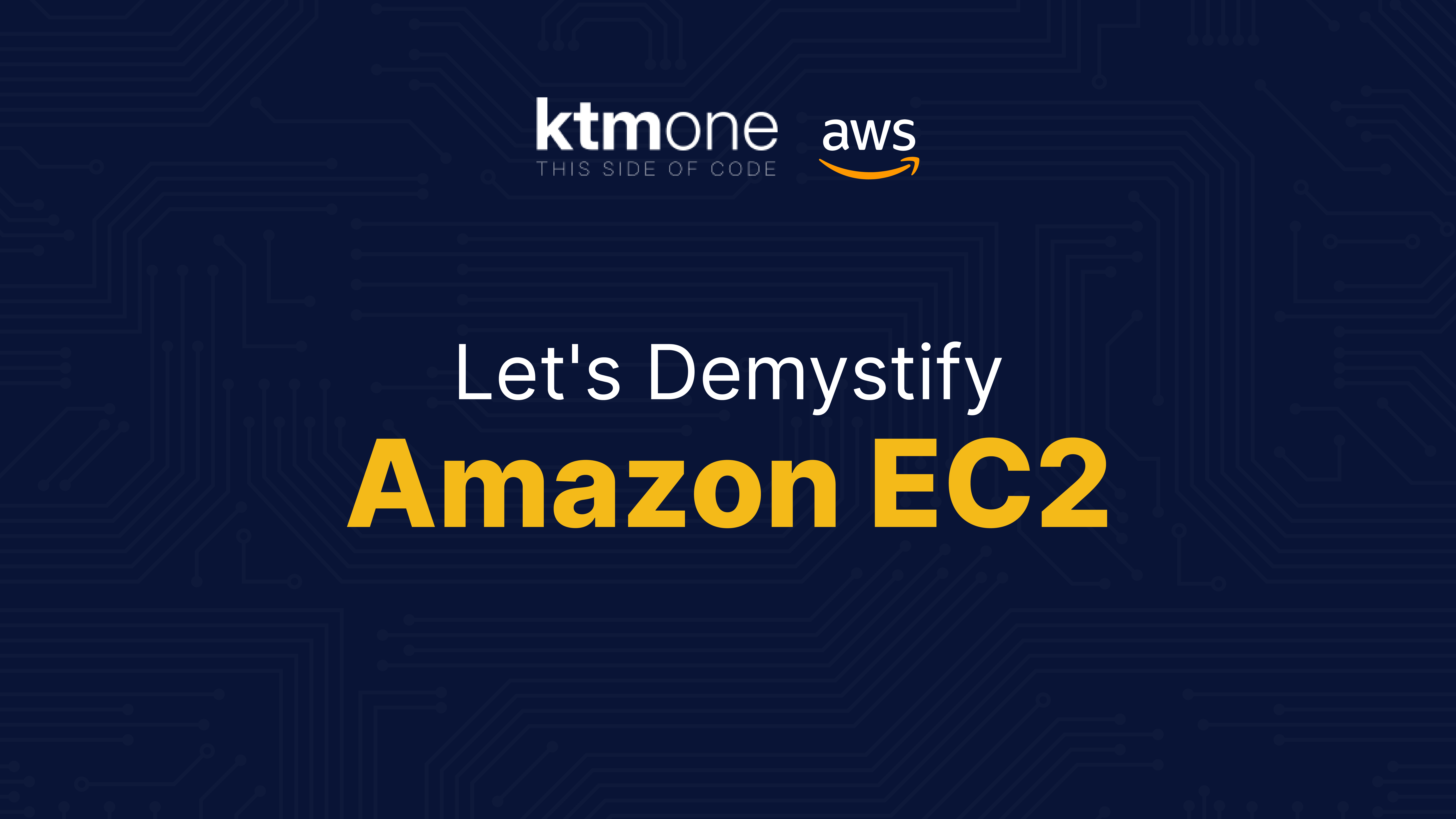 Biweekly AWS Bytes: Week 3 – Let’s Demystify Amazon EC2