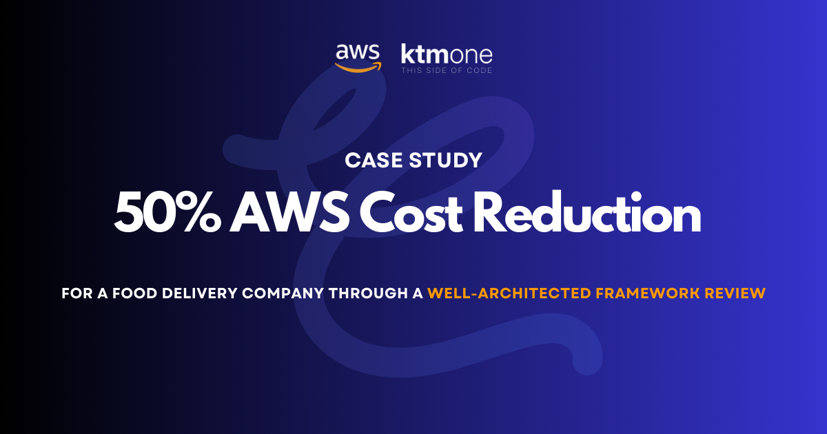 Case Study: 50% AWS Cost Reduction for a Food Delivery Company Through a WAFR